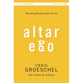 A Altar Ego Bible Study Guide: Becoming Who God Says You Are (Study Guide) - Paperback