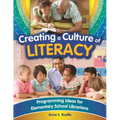 Creating a Culture of Literacy: Programming Ideas for Elementary School Librarians - Paperback