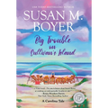 Big Trouble on Sullivan's Island: A Carolina Tale - Hardcover