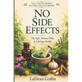 No Side Effects: The Return to Herbal Medicine - Paperback