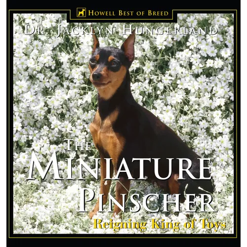 Miniature Pinscher: Reigning King of Toys - Hardcover