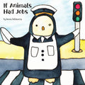 If Animals Had Jobs - Paperback