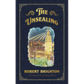 The Unsealing: Love, Lust, and Murder in the Gilded Age - Paperback