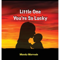 Little One You're So Lucky - Hardcover