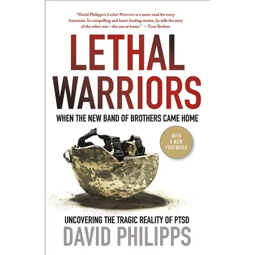Lethal Warriors: When the New Band of Brothers Came Home - Paperback