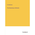 The Elementary Arithmetic - Paperback