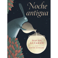 Noche Antigua: (Ancient Night Spanish Edition) - Hardcover
