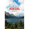 Backroads & Byways of Montana: Drives, Day Trips & Weekend Excursions - Paperback