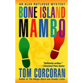 Bone Island Mambo: An Alex Rutledge Mystery - Paperback