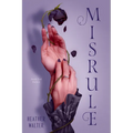Misrule: Book Two of the Malice Duology - Paperback