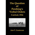 The Question of Pershing's Orders: Carrizal, 1916 - Paperback