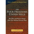 The Four Freedoms Under Siege: The Clear and Present Danger from Our National Security State - Paperback