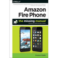 Amazon Fire Phone: The Missing Manual - Paperback