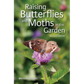Raising Butterflies and Moths in the Garden - Paperback