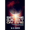 Set the Galaxy on Fire: An Aeon 14 Novel - Paperback