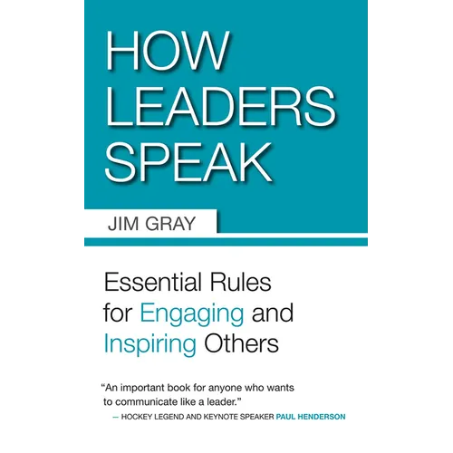 How Leaders Speak: Essential Rules for Engaging and Inspiring Others - Paperback