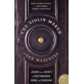 The Violin Maker: A Search for the Secrets of Craftsmanship, Sound, and Stradivari - Paperback