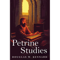 Petrine Studies: Support and Ethical Expressions of Petrine Theology - Paperback