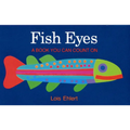 Fish Eyes: A Book You Can Count on - Board Book