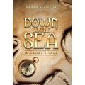 Down to the Sea. a Cadet's Tale - Hardcover