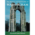 The History and Spirituality of Walsingham - Paperback