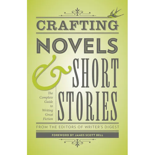 Crafting Novels & Short Stories: The Complete Guide to Writing Great Fiction - Paperback