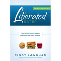 The Liberated Eater - Revised and Updated - Paperback
