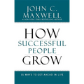 How Successful People Grow: 15 Ways to Get Ahead in Life - Hardcover