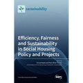 Efficiency, Fairness and Sustainability in Social Housing Policy and Projects - Hardcover