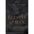 Eclipse of Man: Human Extinction and the Meaning of Progress - Hardcover