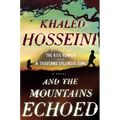 And the Mountains Echoed - Hardcover