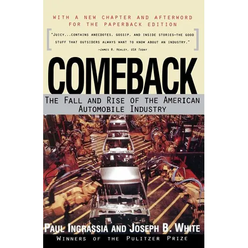 Comeback: The Fall & Rise of the American Automobile Industry - Paperback
