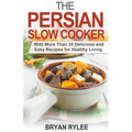 The Persian Slow Cooker - Paperback