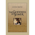 The Goddess of Sumer - Paperback