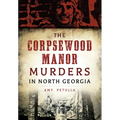 The Corpsewood Manor Murders in North Georgia - Paperback