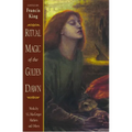 Ritual Magic of the Golden Dawn: Works by S. L. MacGregor Mathers and Others - Paperback