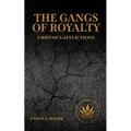 The Gangs of Royalty Grievous Afflictions - Paperback