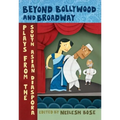 Beyond Bollywood and Broadway: Plays from the South Asian Diaspora - Paperback
