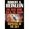Man Who Sold the Moon / Orphans of the Sky - Paperback