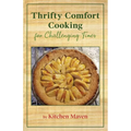 Thrifty Comfort Cooking for Challenging Times - Paperback