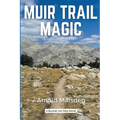 Muir Trail Magic - Paperback