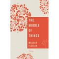 The Middle of Things: Essays - Paperback