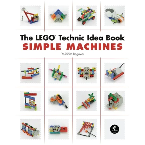 The Lego Technic Idea Book: Simple Machines - Paperback