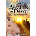 I Will Awaken The Dawn - Paperback