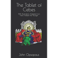 The Tablet of Cebes: With Illustrations Adapted from Hans Holbein the Younger - Paperback