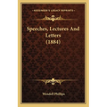 Speeches, Lectures And Letters (1884) - Paperback