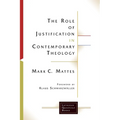 The Role of Justification in Contemporary Theology - Paperback