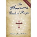 The American Book of Prayer: Expanded and Revised - Paperback