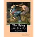 The Flying Inn (1914). By Gilbert Keith Chesterton: Novel - Paperback