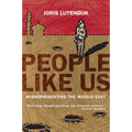 People Like Us: Misrepresenting the Middle East - Paperback